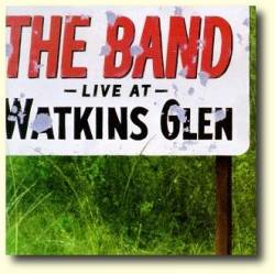 The Band : Live at Watkins Glen